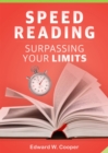 Image for Speed Reading: Surpassing Your Limits
