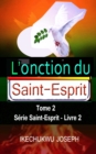 Image for L&#39;onction du Saint-Esprit, tome 2