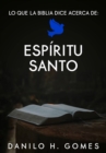 Image for Lo que la Biblia dice acerca de: Espiritu Santo