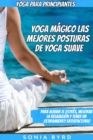 Image for Yoga para principiantes: Yoga Magico - Las mejores posturas de yoga suave