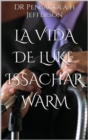 Image for La Vida de Luke Issachar Warm