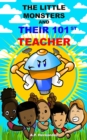 Image for Little Monsters and Their 101st Teacher