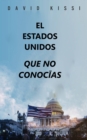 Image for El Estados Unidos Que No Conocias