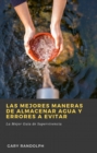 Image for Las Mejores Maneras De Almacenar Agua Y Errores a Evitar
