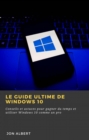 Image for Le Guide Ultime De Windows 10