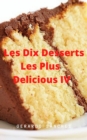 Image for Dix Desserts Les Plus Delicieux  IV