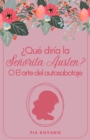 Image for Que Diria La Senorita Austen?