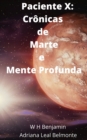 Image for Paciente X: Cronicas de Marte e Mente Profunda