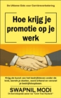 Image for Hoe Krijg Je Promotie Op Je Werk