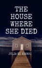 Image for House Where She Died