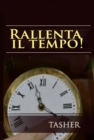Image for Rallenta Il Tempo!