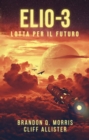 Image for Elio-3: Lotta per il Futuro: Hard Science Fiction