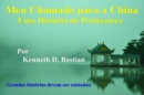 Image for Meu Chamado Para a China:: Uma Historia de Professor
