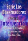 Image for Intervencion, Serie Los Observadores Parte 2