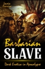 Image for Barbarian Slave: Dark Erotica in Apocalypse