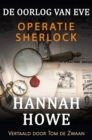 Image for De Oorlog van Eve - Operatie Sherlock: De Heldinnen van de SOE Boek 5