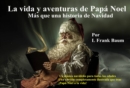 Image for La vida y aventuras de Papa Noel, mas que un cuento de Navidad