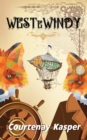 Image for West e Windy: Duas Raposas Steampunk salvam o Reino.