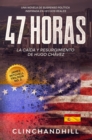 Image for 47 Horas: La Caida  y Resurgimiento de Hugo Chavez