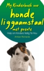 Image for My Kinderboek oor honde liggaamstaal met prente: Help om Kinders Veilig Te Hou