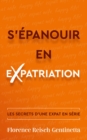 Image for S&#39;epanouir en expatriation: Les secrets d&#39;une expatriee en serie