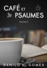 Image for Cafe et Psaumes: Volume 3