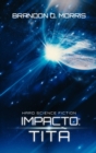 Image for Impacto: Tita: Hard Science Fiction