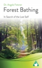 Image for Forest Bathing: In Search of the Lost Self