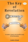 Image for Key of Revelation: A modern, broad, and scientific study of the Revelation