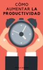 Image for Como aumentar la productividad
