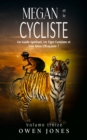 Image for Megan et le Cycliste: Un Guide Spirituel, Un Tigre Fantome et Une Mere Effrayante !