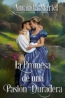 Image for La Promesa de una Pasion Duradera: Romance en un Castillo de Regencia