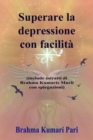 Image for Superare la depressione con facilita (include estratti di Brahma Kumaris Murli con spiegazioni)