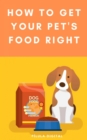 Image for How to Get Your Pet&#39;s Food Right