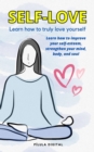 Image for Self-love: Learn how to truly love yourself