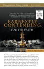 Image for Earnestly Contending for the Faith Study Guide : Making the Choice To Maintain Your Faith Regardless of Pressures To Modify It in These Last Days
