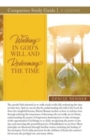Image for Walking In God&#39;s Will And Redeeming The TIme Study Guide