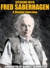 Image for Speaking With Fred Saberhagan: A Vintage Interview