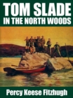 Image for Tom Slade in the North Woods