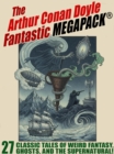 Image for Arthur Conan Doyle Fantastic MEGAPACK(R)