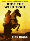 Image for Ride the Wild Trail