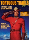 Image for Tortuous Trails: Mystery Cases of the Mounties