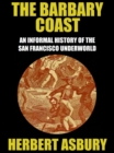 Image for Barbary Coast: An Informal History of the San Francisco Underworld