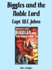 Image for Biggles and the Noble Lord