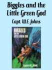Image for Biggles and the Little Green God