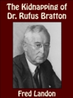 Image for Kidnapping of Dr. Rufus Bratton