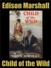 Image for Child of the Wild: A Story of Alaska