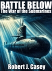 Image for Battle Below: The War of the Submarines
