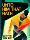 Image for Unto Him That Hath