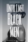 Image for Until I Met Black Men